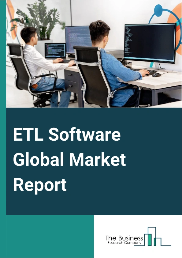 ETL Software Global Market Report 2024 – By Type (Cloud-Based, On-Premises), By Organization (Small And Medium Enterprises (SMEs), Large Enterprises), By Deployment Model (Public Cloud, Private Cloud, Hybrid cloud), By Industry (Banking, Financial Services, and Insurance (BFSI), Retail and eCommerce, Healthcare and Life Sciences, Manufacturing, Telecommunications and IT, Government and Public Sector, Other Industry) – Market Size, Trends, And Global Forecast 2024-2033