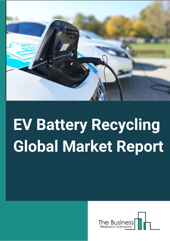 EV Battery Recycling Global Market Report 2023 – By Battery Type (Lead Acid Battery, Lithium Based Battery, Other Battery Types), By Process (Pyrometallurgical, Hydrometallurgical, Other Processes), By Vehicle Type (Passenger Cars, Commercial Vehicles), By Application (Electric Cars, Electric Buses, Energy Storage Systems, Other Applications) – Market Size, Trends, And Global Forecast 2023-2032