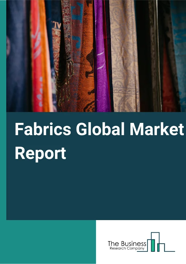https://www.thebusinessresearchcompany.com/reportimages/fabrics_market_report.webp