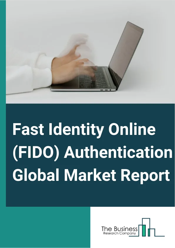 Fast Identity Online (FIDO) Authentication Global Market Report 2024 – By Authentication Type (Password Authentication, Biometric Authentication, Hardware Token-Based Authentication, Other Authentication Types), By Component (Fast Identity Online (FIDO) Authentication Devices, Fast Identity Online (FIDO) Authentication Software Development Kits (SDKs)), By Deployment Type (Cloud Based, On-Premises), By Organization Size (Small And Medium Size Enterprises, Large Size Enterprises), By End User (Banking And Finance, Healthcare, Government And Defense, E-Commerce, Information Technology And Telecommunications, Other End Users) – Market Size, Trends, And Global Forecast 2024-2033