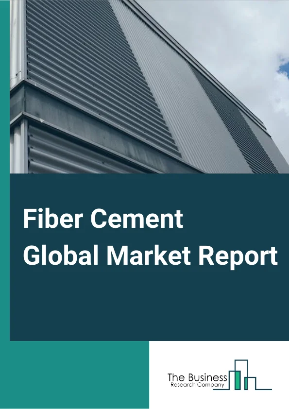 Fiber Cement Global Market Report 2024 – By Raw Material (Cellulosic Fiber, Portland Cement, Silica), By Application (Siding, Roofing, Cladding, Molding and Trimming, Other Applications), By End User (Residential, Non-Residential) – Market Size, Trends, And Global Forecast 2024-2033