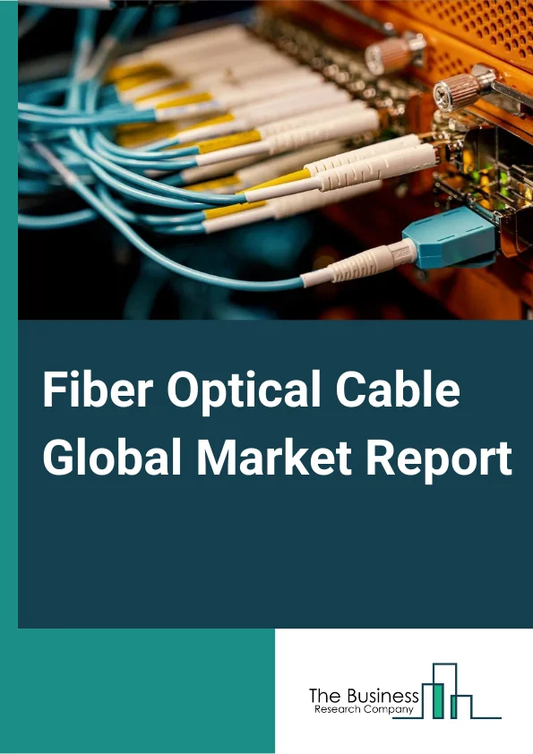 Fiber Optical Cable Global Market Report 2024 – By Type (Glass Optical Fiber, Plastic Optical Fiber), By Product Type (Single-mode Cable, Multi-mode Cable), By Application (Telecom, Oil & Gas, Military & Aerospace, BFSI, Medical, Imaging, Railway, Other Applications) – Market Size, Trends, And Global Forecast 2024-2033