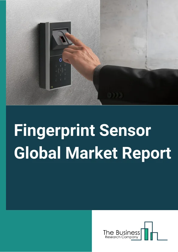 Fingerprint Sensor Global Market Report 2024 – By Type (Area And Touch Sensors, Swipe Sensors), By Technology (Capacitive, Optical, Thermal, Ultrasonic), By Sensor Technology (2D, 3D), By Application (Consumer Electronics, Government And Law Enforcement, Military, Defense, And Aerospace, Travel And Immigration, Banking And Finance, Commercial, Healthcare, Smart Homes, Other Applications) – Market Size, Trends, And Global Forecast 2024-2033