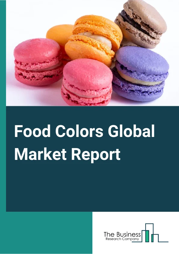 Food Colors Global Market Report 2024 – By Type (Natural, Synthetic, Nature Identical), By Form (Liquid, Powder, Gel), By Application (Dairy, Meat Products, Beverages, Bakery And Confectionery, Processed Food And Vegetables, Oils And Fats, Other Applications) – Market Size, Trends, And Global Forecast 2024-2033