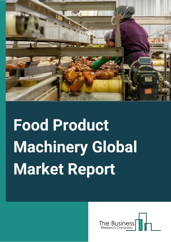 Food Product Machinery Global Market Report 2024 – By Type (Dairy Product Plant Machinery And Equipment, Bakery Machinery And Equipment, Meat And Poultry Processing And Preparation Machinery, Other Commercial Food Products Machinery), By Product (Depositors, Extruding Machines, Mixers, Refrigerators, Slicers And Dicers, Other Products), By Capacity (Small, Medium, Large), By Operation (Autonomous, Semi-Autonomous, Manual) – Market Size, Trends, And Global Forecast 2024-2033