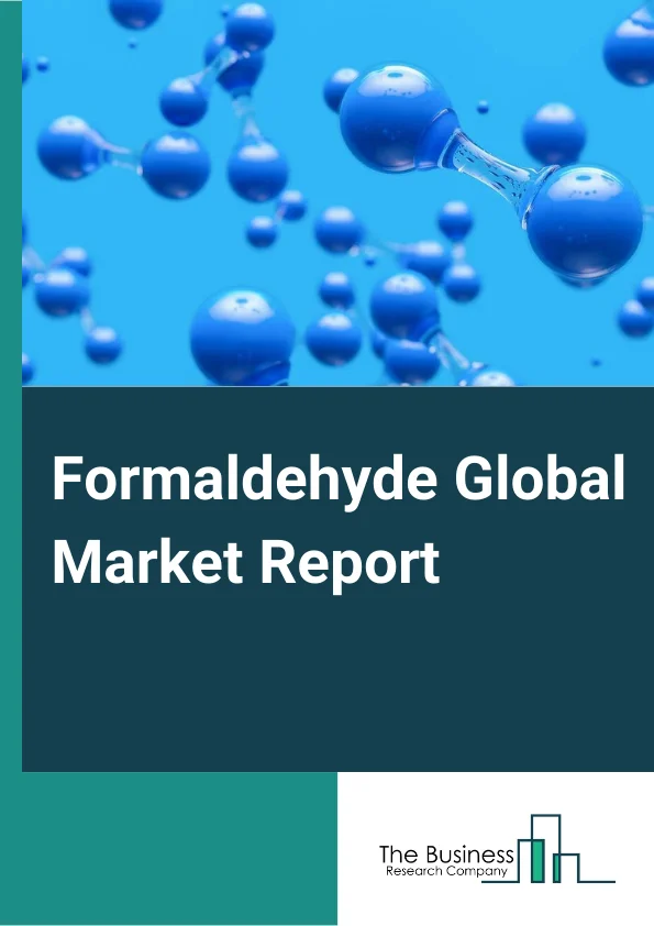 Formaldehyde Global Market Report 2024 – By Type (Urea Formaldehyde, Phenol Formaldehyde, Melamine Formaldehyde, Polyoxymethylene, Other Types), By Application (Resins, Fibers, Solvents, Plasticizers, Drying Agents, Other Chemical Intermediates), By End-User (Construction, Furniture, Automotive, Healthcare, Other End-Users) – Market Size, Trends, And Global Forecast 2024-2033