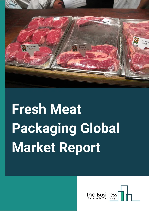 https://www.thebusinessresearchcompany.com/reportimages/fresh_meat_packaging_market_report.webp