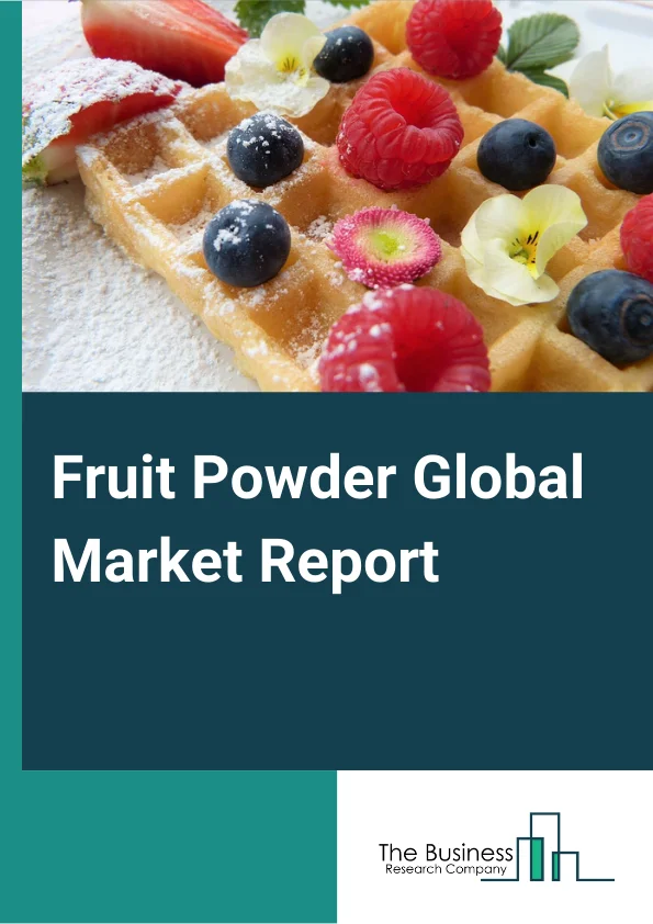 Fruit Powder Global Market Report 2024 – By Fruit Type (Grape, Apple, Mango, Banana, Berries, Other Fruit Types), By Nature (Organic, Conventional), By Technology (Freeze Dried, Spray Dried, Vacuum Dried, Drum Dried), By Application (Bakery, Confectionery, Snacks Or RTE Products, Dairy, Beverages, Soups And Sauces, Other Applications), By End-User (Fruit Processing, Beverage Processing, Dietary Supplements, Pharmaceuticals, Cosmetics And Personal Care) – Market Size, Trends, And Global Forecast 2024-2033