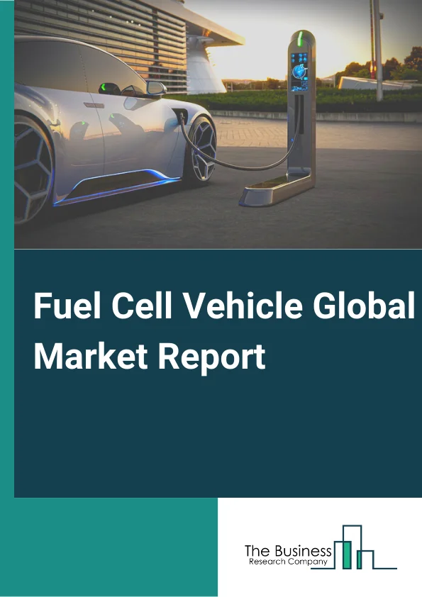 Fuel Cell Vehicle Global Market Report 2024 – By Vehicle Type (Passenger Vehicle, Commercial Vehicle), By Technology (Proton Exchange Membrane Fuel Cells (PEMFC), Solid Oxide Fuel Cells (SOFC), Direct Methanol Fuel Cells (DMFC), Phosphoric Acid Fuel Cells (PAFC), Molten Carbonate Fuel Cells (MCFC)), By End-User (Private, Commercial) – Market Size, Trends, And Global Forecast 2024-2033