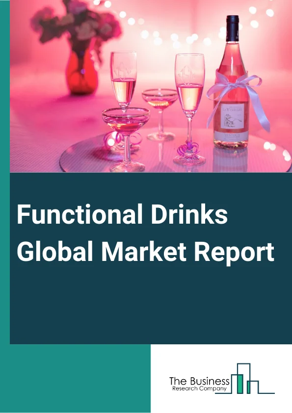 Functional Drinks Global Market Report 2024 – By Product (Energy Beverages, Functional Fruit and Vegetable Juices, Sports Beverages, Functional Water, Other Products), By Distribution Channel (Hypermarkets Or Supermarkets, Specialty Stores, Online, Other Distribution Channels), By Application (Health And Wellness, Weight loss) – Market Size, Trends, And Global Forecast 2024-2033