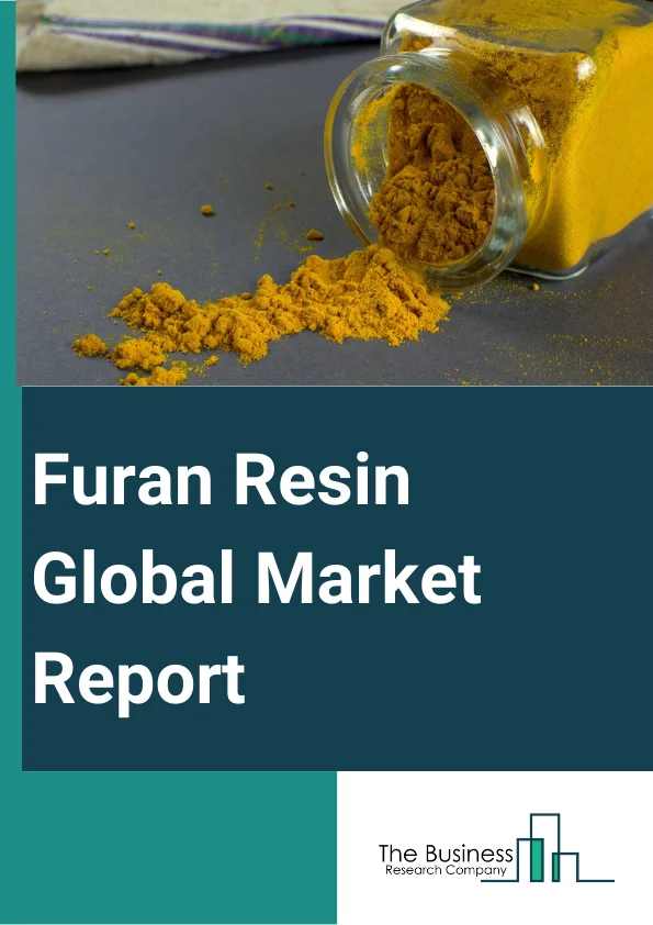 Furan Resin Global Market Report 2024 – By Type (Furfuryl Alcohol Resin, Furfural Resin, Bran Ketone Resin, Branone Formaldehyde Resin), By Application (Adhesive and Sealant, Automobile, Paint and Coating, Plastic, Foundry), By End-User (Construction, Chemical Industries) – Market Size, Trends, And Global Forecast 2024-2033