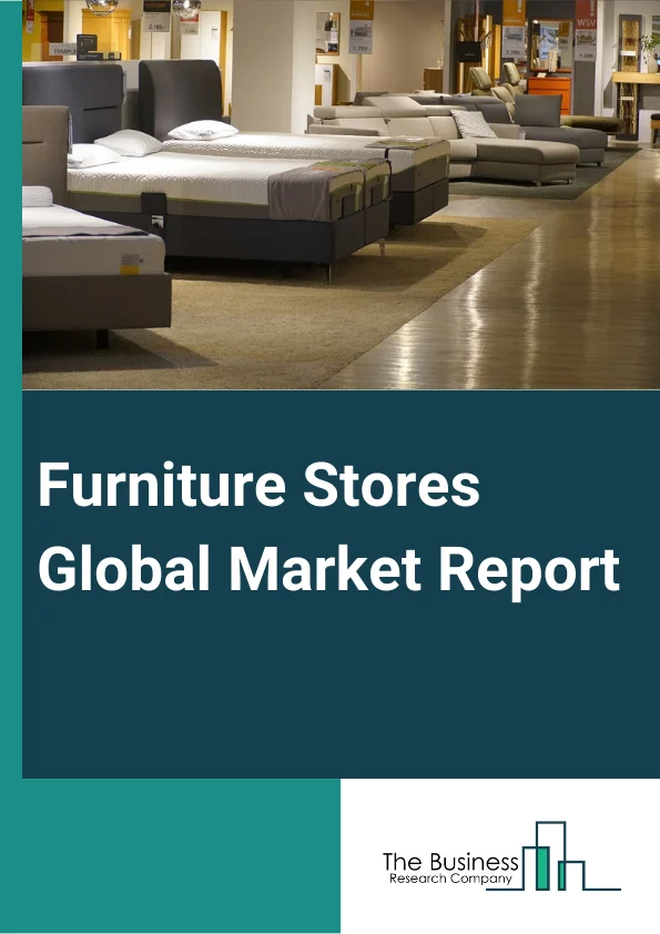 Furniture Stores Global Market Report 2024 – By Material (Wood, Metal, Plastic, Other Material types), By Price Range (High End Price Furniture, Medium Price Range Furniture, Low Price Range Furniture), By Distribution Channel (Home Centers, Flagships Stores, Specialty Stores, Online, Other Distribution Channels), By End-User (Residential, Office, Hotel, Other End-Users) – Market Size, Trends, And Global Forecast 2024-2033