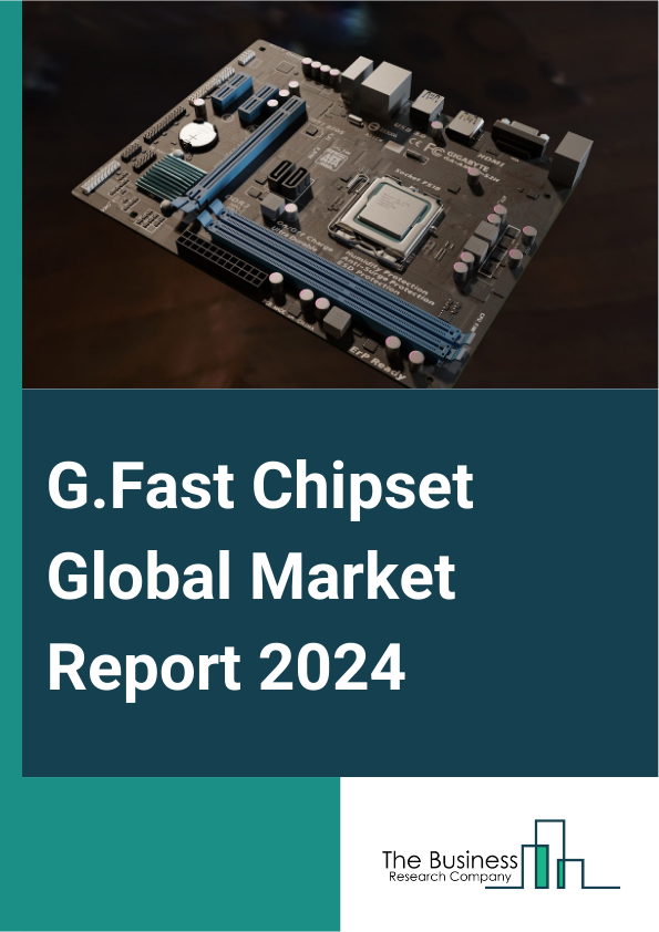 G Fast Chipset