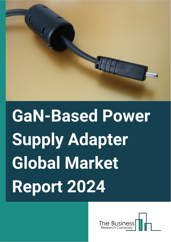 GaN Based Power Supply Adapter