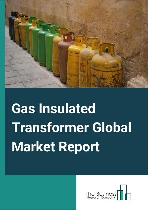 Gas Insulated Transformer Global Market Report 2023 – By Type (Instrument Transformers, Power Transformers, Other Types), By Voltage (Medium Voltage (Up to 72.5 kV), High Voltage (72.5 kV to 220 kV), Extra High Voltage (Above 220 kV)), By Installation (Indoor, Outdoor), By End User (Industrial, Commercial, Other End Users) – Market Size, Trends, And Global Forecast 2023-2032
