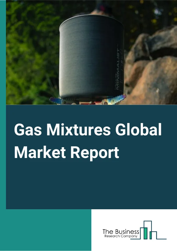 Gas Mixtures Global Market Report 2024 – By Mixture (Oxygen Mixtures, Nitrogen Mixtures, Carbon Dioxide Mixtures, Argon Mixtures, Hydrogen Mixtures, Specialty Gas Mixtures, Other Mixtures (Rare Gas Mixtures)), By Manufacturing Process (Air Separation Technology, Hydrogen Production Technology, Other Manufacturing Process (Pressure Swing Adsorption)), By Storage, Distribution, And Transportation (Cylinder and Packaged Distribution, Merchant Liquid Distribution, Tonnage Distribution), By End-Use Industry (Metal Manufacturing and Fabrication, Chemicals, Medical and Healthcare, Electronics, Food and Beverage, Other End-Users Industries (Glass, Energy, and Oil and Gas)) – Market Size, Trends, And Global Forecast 2024-2033