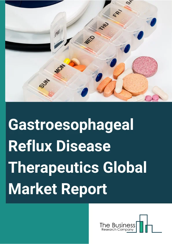 Gastroesophageal Reflux Disease Therapeutics Global Market Report 2024 – By Type (Branded, Generic), By Drug Class (Antacids, Proton Pump Inhibitors, Histamine Blockers, Pro-Kinetic Agents, Other Drugs Class), By Distribution Channel (Hospital Pharmacy, Drug Stores, General Stores, Supermarkets), By Application (Crohn’s Disease, Gastroesophageal Reflux Disease (GERD), Ulcerative Colitis) – Market Size, Trends, And Global Forecast 2024-2033