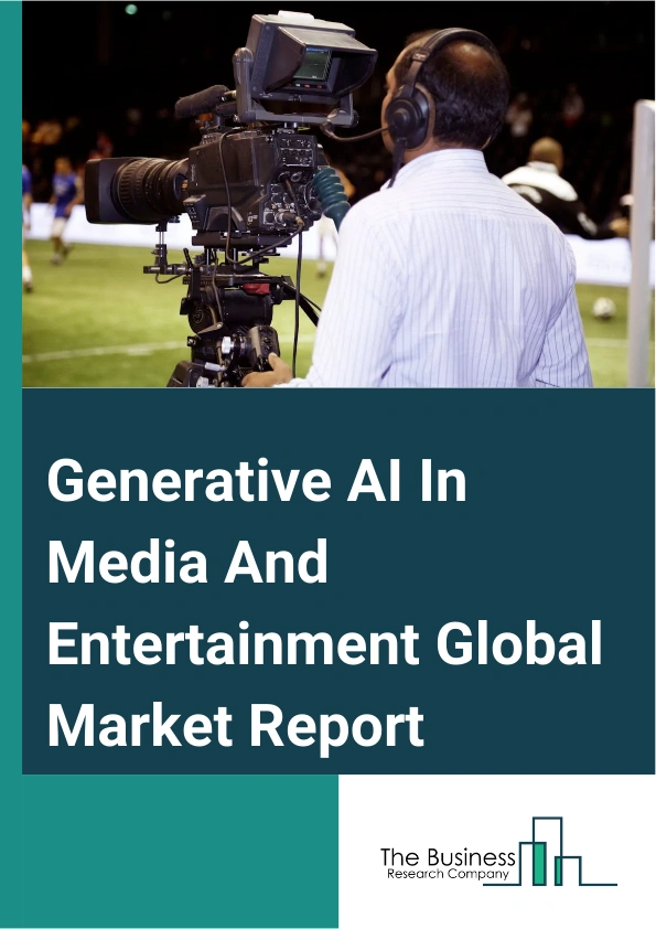 Generative AI In Media And Entertainment