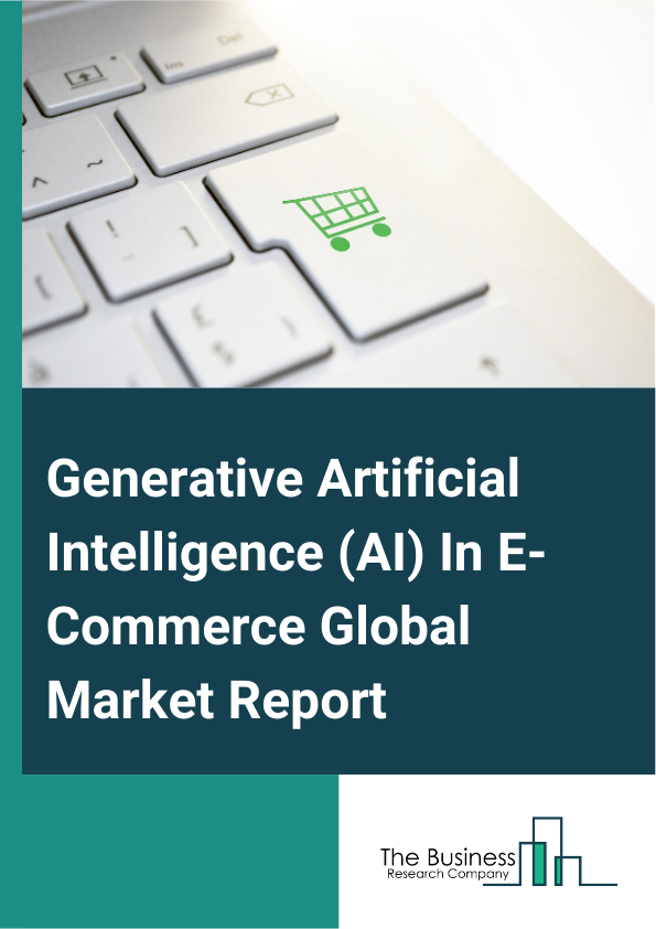 Generative Artificial Intelligence AI In E Commerce