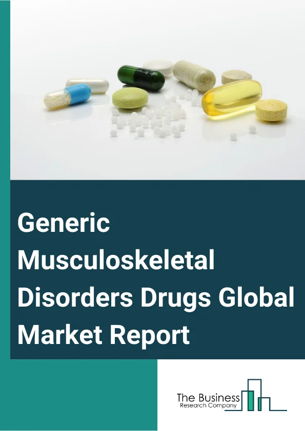 Generic Musculoskeletal Disorders Drugs Global Market Report 2024 – By Treatment Type (Medication, Therapy, Surgery, Other Treatment Types), By Disorder Type (Osteoarthritis, Rheumatoid Arthritis, Spondylarthritis, Juvenile Idiopathic Arthritis, Psoriatic Arthritis, Fibromyalgia, Other Disorder Types), By Route of Administration (Oral, Parenteral, Other Routes), By Distribution Channel (Hospital Pharmacy, Retail Pharmacy, Drug Store, Online Pharmacy) – Market Size, Trends, And Global Forecast 2024-2033