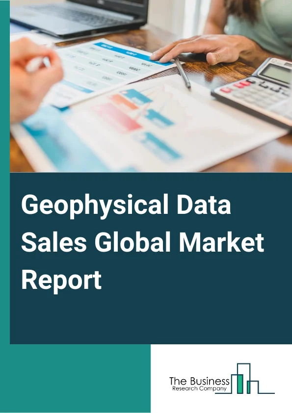 Geophysical Data Sales Global Market Report 2023 – By Technology (Seismic, Magnetic, Gravity, Electromagnetics, LIDAR, Ground Penetrating, Other Technologies), By Type (Aerialbased Survey, Landbased Survey), By Services (Data Processing, Data Interpretation, Data Acquisition), By End User (Agriculture, Environment, Minerals and  Mining, Oil and  Gas, Water Exploration) – Market Size, Trends, And Global Forecast 2023-2032