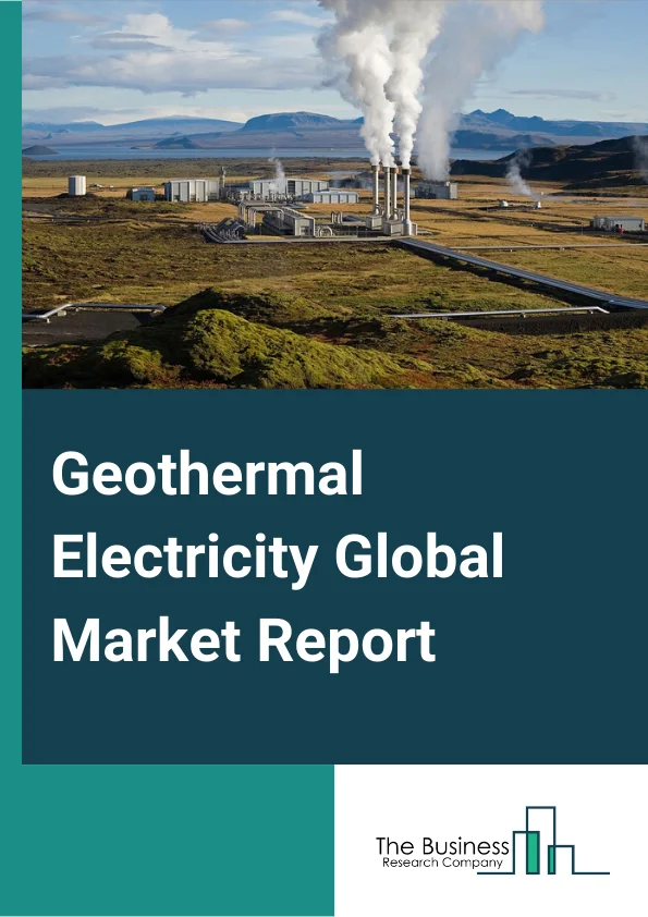 Geothermal Electricity Global Market Report 2023 – By Type (Back Pressure, Binary, Double Flash, Dry Steam, Single Flash, Triple Flash), By Enduser (Dry Steam Power Stations, Flash Steam Power Stations, Binary Cycle Power Station), By Application (Residential, Commercial, Industrial, Other Applications) – Market Size, Trends, And Global Forecast 2023-2032