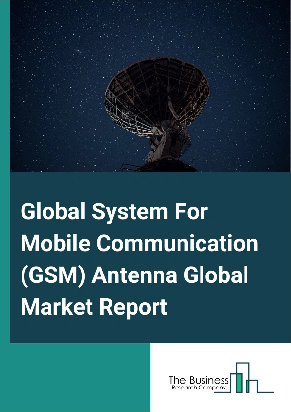 Global System For Mobile Communication GSM Antenna