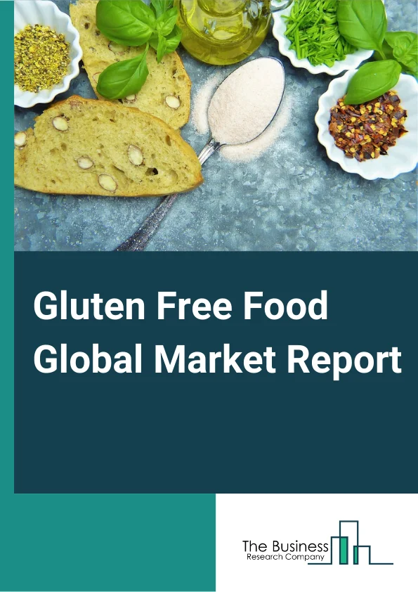 Gluten Free Food Global Market Report 2024 – By Product Type (Bakery Products, Dairy Or Dairy Alternatives, Meats Or Meats Alternatives, Condiments, Seasonings, Spreads, Desserts And Ice Creams, Prepared Foods, Pasta and Rice, Other Product Types), By Meal Type (Breakfast, Lunch, Dinner), By Distribution Channel (Conventional Retailers, Natural Sales Channels) – Market Size, Trends, And Global Forecast 2024-2033