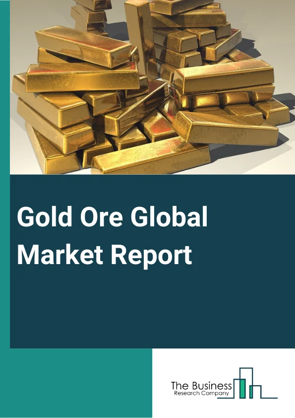 Global Gold Ore Market Report 2024