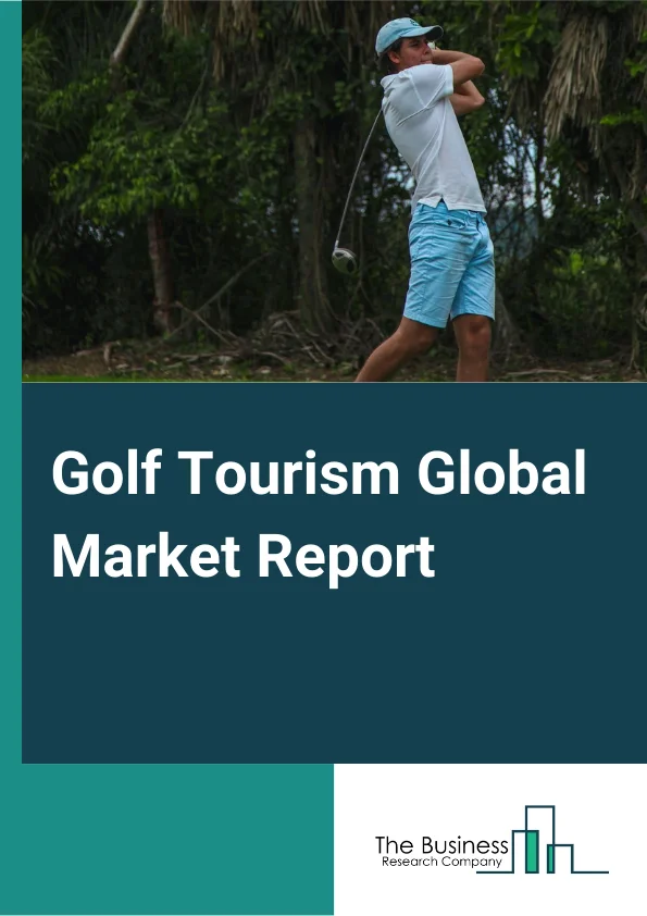 Golf Tourism Global Market Report 2023 – By Type (Domestic, International), By Service Type (Personal Tours, Professional Tours), By Sales Channel (Direct Channel, Distribution Channel), By End User Sex (Male, Female) – Market Size, Trends, And Global Forecast 2023-2032