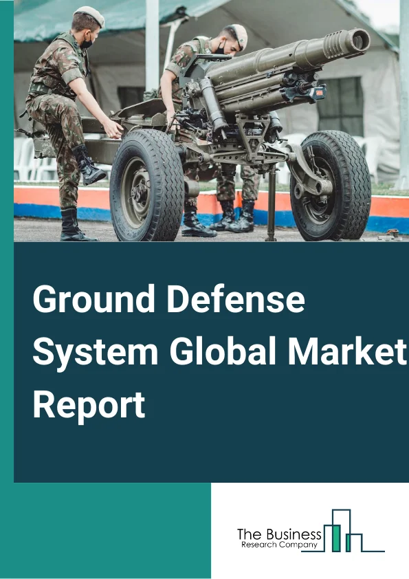 Ground Defense System Global Market Report 2023 – By Component (Products, Services), By Technology (Artificial Intelligence, 3D Printing, Internet of Things, Wearable Devices, Other Technologies), By Operation (Manned, Unmanned), By Application (Logistics And Transportation, Surveillance And Reconnaissance, Cyber Security, Explosive Ordinance Disposal (EOD), Intelligence And Data Warfare, Combat Simulation, Training And Health Monitoring, Other Applications), By End-User (Defense Intelligence, Military, Law Enforcement) – Market Size, Trends, And Market Forecast 2023-2032