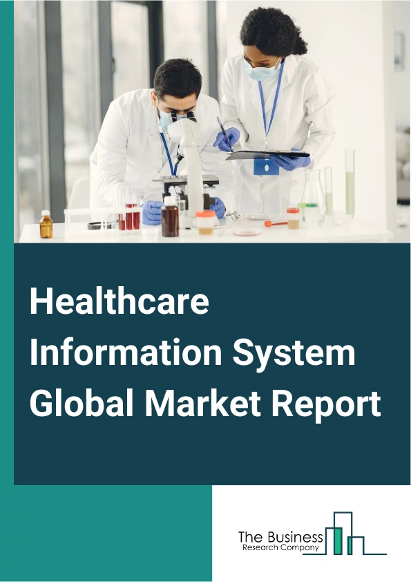 Healthcare Information System Global Market Report 2024 – By Component (Hardware, Software And Systems, Services), By Deployment (Web-based, On-premises, Cloud-based), By Application (Hospital Information System, Pharmacy Automation Systems, Laboratory Informatics, Revenue Cycle Management, Medical Imaging Information System), By End-Use (Hospitals, Diagnostic Centers, Academic And Research Institutes) – Market Size, Trends, And Global Forecast 2024-2033