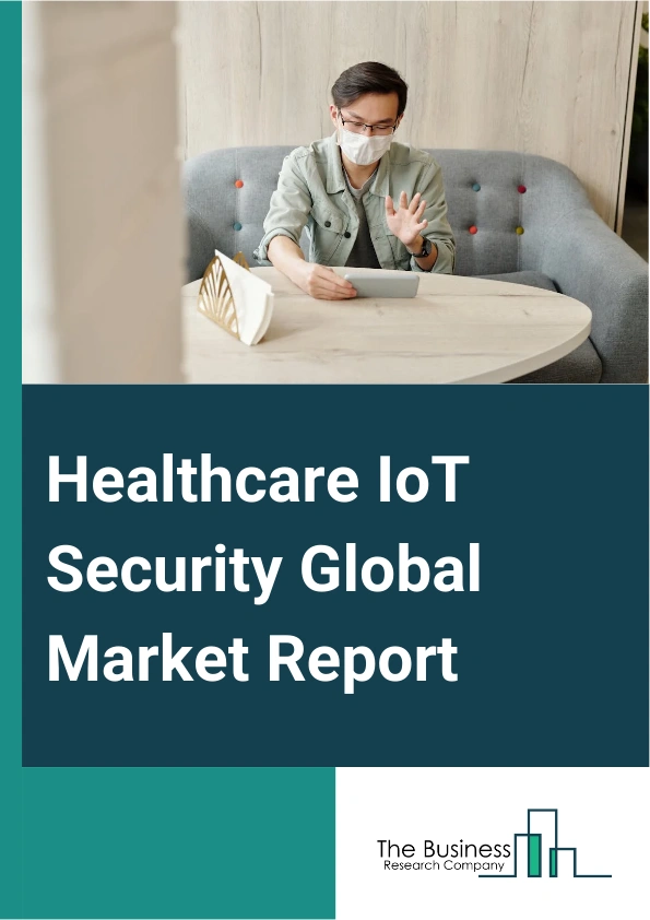Healthcare IoT Security Global Market Report 2024 – By Component (Solution, Services), By Security Type (Application Security, Cloud Security, Endpoint Security, Network Security, Other Security Types), By End-use (Hospitals, Surgical Centers, and Clinics, Government and Defense Institutions, Clinical Research Organizations, Research and Diagnostic Laboratories) – Market Size, Trends, And Global Forecast 2024-2033