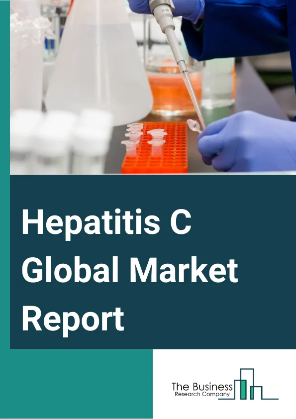 Global Hepatitis C Market Report 2024