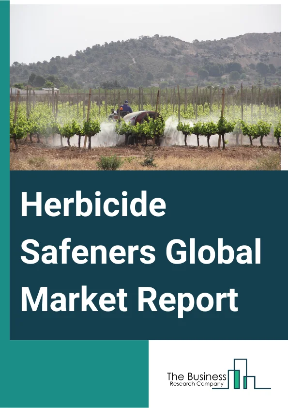 Herbicide Safeners Global Market Report 2023