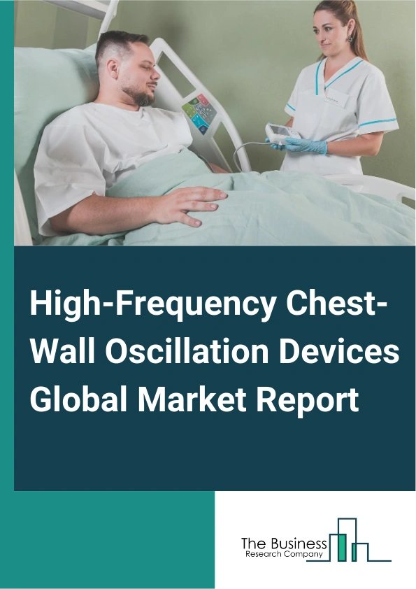 High Frequency Chest Wall Oscillation Devices