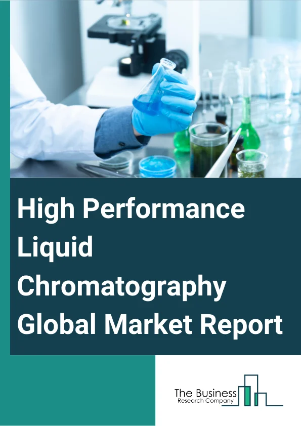 High Performance Liquid Chromatography Global Market Report 2024 – By Product (Instruments, Consumables, Accessories, Software), By Application (Clinical Research, Diagnostics, Forensic, Other Applications), By End User (Pharmaceutical And Biotechnology Companies, Academic And Research Institutes, Food And Beverage Companies, Hospitals And Clinics, Environmental Agencies, Other End Users) – Market Size, Trends, And Global Forecast 2024-2033