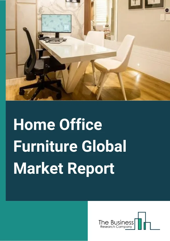 Home Office Furniture Global Market Report 2024 – By Product (Seating, Storage Units, Desks And Tables, Other Products), By Material (Wood, Metal, Plastic, Other Materials), By Price (Premium, Mid-Range, Economic), By Distribution Channel (Flagship Stores, Specialty Stores, Online, Other Distribution Channels) – Market Size, Trends, And Global Forecast 2024-2033