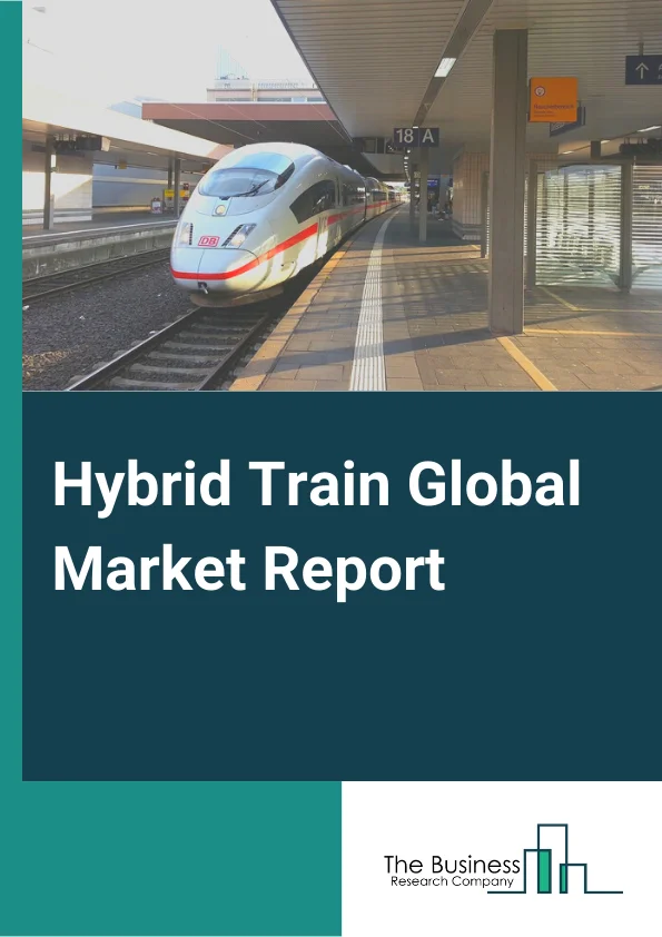 Hybrid Train Global Market Report 2023 – By Propulsion (Electro-Diesel, Battery Operated, Hydrogen Powered, Gas Powered, Solar Powered), By Operational Speed (Below 100 kmor h, 100-200 kmor h, Above 200 kmor h), By Application (Freight, Passenger) – Market Size, Trends, And Global Forecast 2023-2032