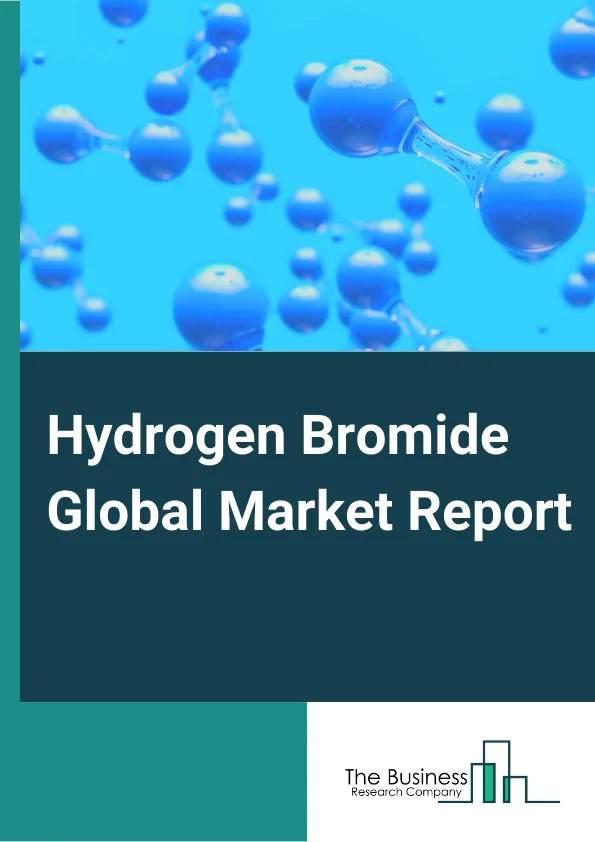 Hydrogen Bromide Global Market Report 2024 – By Type( Biocides, Flame Retardants, Catalyst, Oil And Gas Drilling, Polysilicon Etching, Other Types), By Form( Gas, Liquid), By End-Use Industry( Water Treatment, Electronics, Construction, Agriculture, Automotive, Other End-Use Industries) – Market Size, Trends, And Global Forecast 2024-2033