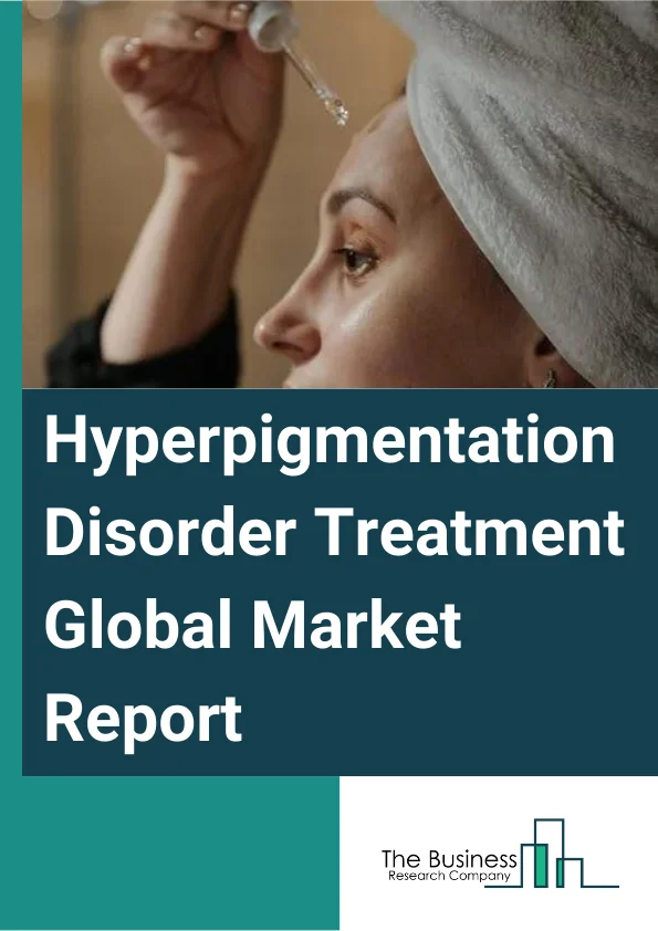 Hyperpigmentation Disorder Treatment Global Market Report 2023 – By Treatment Type (Cosmeceuticals, Laser Therapy, Chemical Peels, Microdermabrasion, Phototherapy, Other Treatments), By Disease Indication (Melasma, Post-Inflammatory Hyperpigmentation, Solar Lentigines, Other Disease Indications), By End-Users (Hospitals, Esthetic Clinics And Dermatology Centers, Other End-Users) – Market Size, Trends, And Global Forecast 2023-2032
