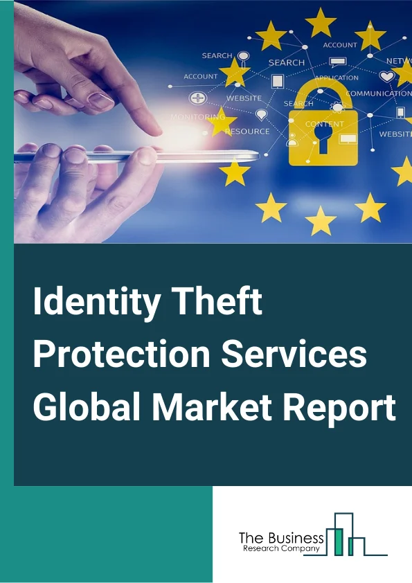 Identity Theft Protection Services Global Market Report 2023 – By Service (Monitoring Services, Credit Monitoring, Identity Monitoring, Identity Recovery And Theft Insurance Services), By Type (Credit Card Fraud, Employment And Tax Related Fraud, Phone Or Utility Fraud, Bank Fraud), By End-Use (Consumers, Enterprises) – Market Size, Trends, And Global Forecast 2023-2032