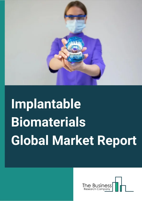 Implantable Biomaterials Global Market Report 2024 – By Material (Metallic, Ceramic, Polymers, Natural), By Application (Dental, Cardiovascular, Ophthalmology, Orthopedic, Other Applications), By End-user (Hospitals, Ambulatory Surgical Centers, Specialty Clinics) – Market Size, Trends, And Global Forecast 2024-2033
