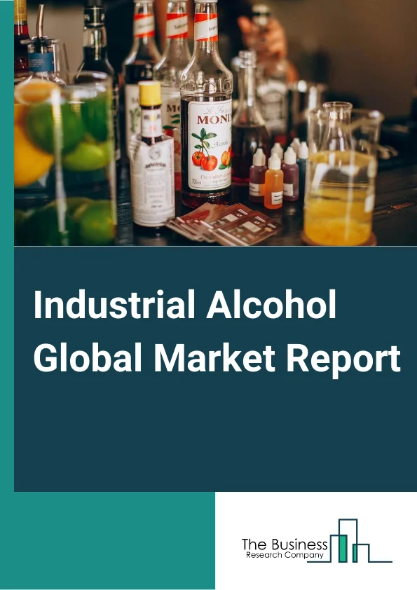 Industrial Alcohol Global Market Report 2024 – By Type (Isopropyl Alcohol, Methyl Alcohol, Ethyl Alcohol, Isobutyl Alcohol, Benzyl Alcohol), By Source (Molasses, Sugar, Grains, Fossil Fuels), By Processing Method (Fermentation, Synthetic), By Application (Fuel, Chemical Intermediates And Solvent, Pharmaceuticals, Personal care products, Food Ingredients) – Market Size, Trends, And Global Forecast 2024-2033