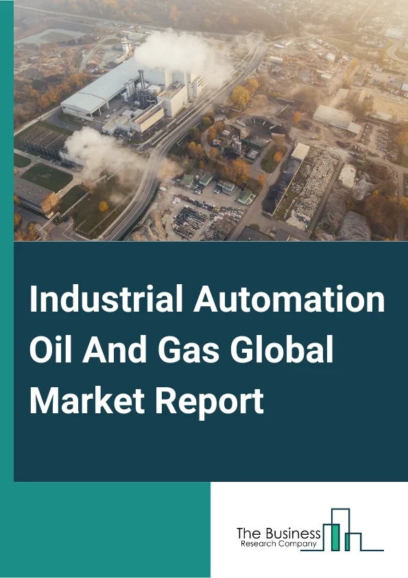 Industrial Automation Oil And Gas Global Market Report 2024 – By Component (Industrial Robots, Control Valves, Field Instruments, Human Machine Interference (HMI), Industrial PC, Process Analyzer, Intelligent Pigging, Vibration Monitoring), By Stream (Upstream, Midstream, Downstream), By Solutions (Supervisory Control And Data Acquisition (SCADA), Programmable Logic Controller (PLC), Distributed Control Systems (DCS), Manufacturing Execution System (MES), Functional Safety, Plant Asset Management (PAM)) – Market Size, Trends, And Global Forecast 2024-2033