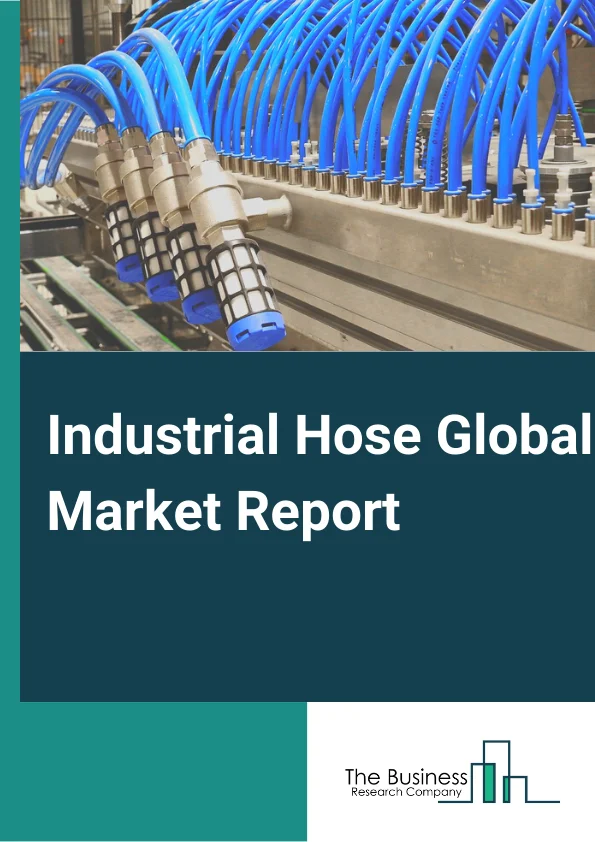 Industrial Hose Market Trends, Size, Share And Forecast 2024-2033