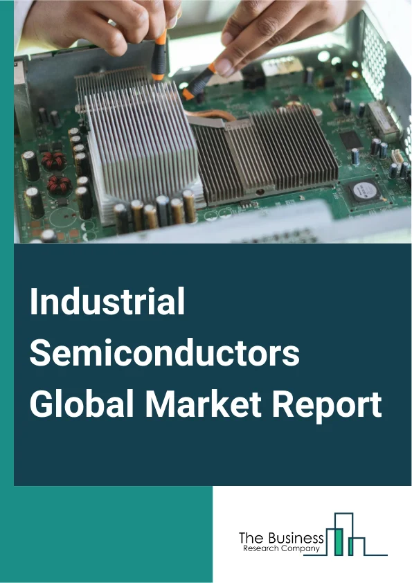 Industrial Semiconductors Global Market Report 2024 – By Type (Single-Mode, Multi-Mode), By Product (Integrated Circuits, Optoelectronics, Discrete Semiconductors, Sensors), By Application (Construction, Manufacturing, Automotive, Aerospace, Other Applications) – Market Size, Trends, And Global Forecast 2024-2033