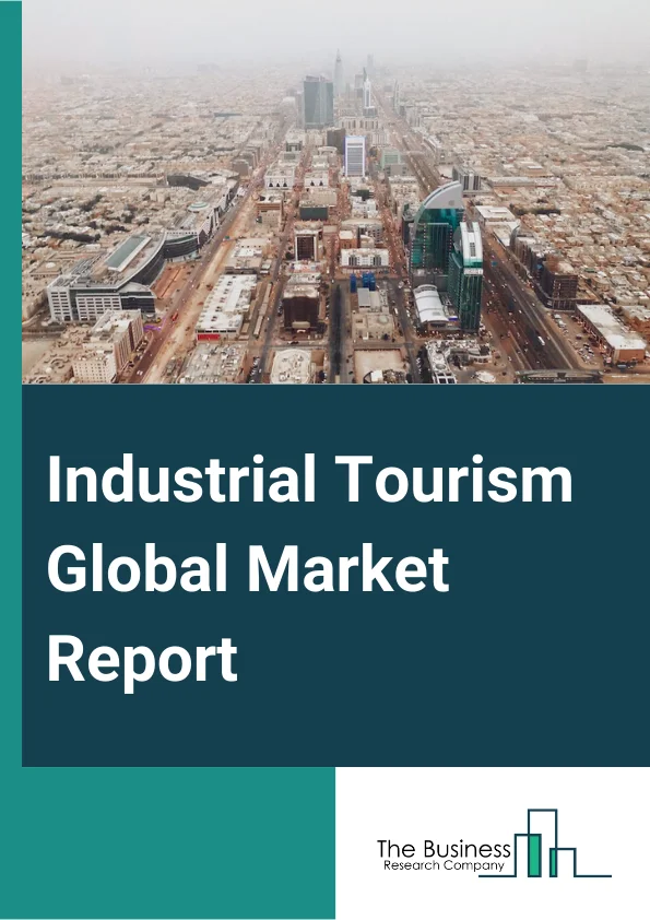 Industrial Tourism Global Market Report 2024 – By Type (Industrial Heritage Tourism, Company Visits, Scientific Tourism), By Visitor Type (Students, Professionals, Leisure Travelers), By Application (Below 20 Years, 20-30 Years, 30-40 Years, 40-50 Years, Above 50 Years), By Industry (Manufacturing, Agriculture, Energy, Technology, Transportation, Aerospace, Science Centers) – Market Size, Trends, And Global Forecast 2024-2033