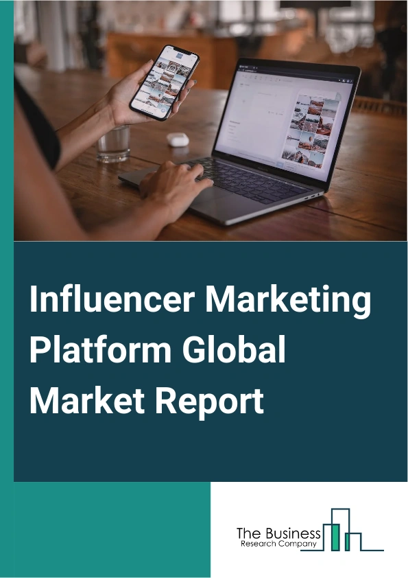 Influencer Marketing Platform Global Market Report 2024 – By Component (Solutions, Services), By Application ( Search And Discovery, Campaign Management, Influencer Relationship Management, Analytics And Reporting, Compliance Management And Fraud Detection, Other Applications (Workflow Automation And Time Management And Third-Party Integration)), By End User (Fashion And Lifestyle, Agencies And Public Relations, Retail And Consumer Goods, Health And Wellness, Ad-Tech, Banking And Financial Institutes, Travel And Tourism, Other End Users) – Market Size, Trends, And Global Forecast 2024-2033