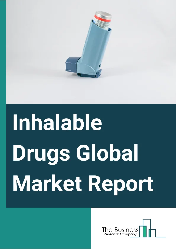Inhalable Drugs Global Market Report 2023